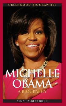 Michelle Obama A Biography (Greenwood Biographies)