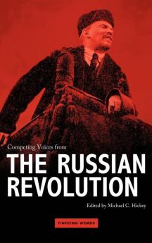 Competing Voices from the Russian Revolution: Fighting Words