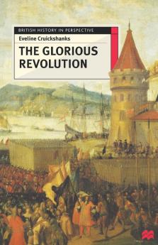 The Glorious Revolution: 33 (British History in Perspective)