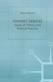 Feminist Debates: Issues of Theory and Political Practice