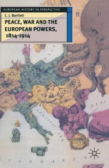 Peace War and the European Powers 1814-1914