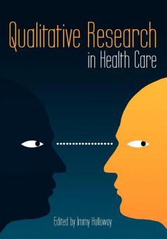 QUALITATIVE RESEARCH IN HEALTH CARE