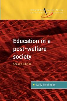 EDUCATION IN A POST WELFARE SOCIETY