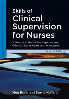 Skills of Clinical Supervision for Nurses