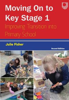 Moving on to Key Stage 1: Improving Transition into Primary School 2e