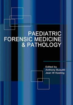 Paediatric Forensic Medicine and Pathology