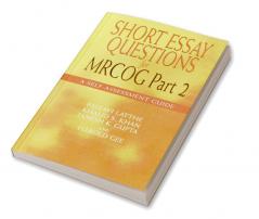 Short Essay Questions for the MRCOG Part 2