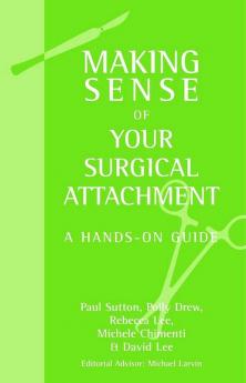 Making Sense of Your Surgical Attachment