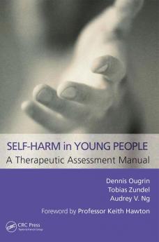 Self-Harm in Young People: A Therapeutic Assessment Manual
