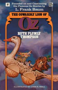 The Cowardly Lion of Oz: The Wonderful Oz Books #17 (Wonderful Oz Books (Paperback))