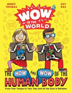 WOW IN THE WORLD: The How and Wow of the Human Body