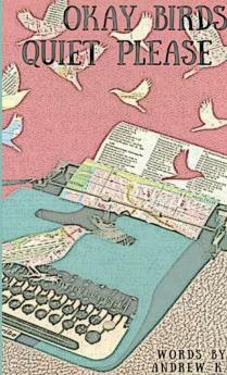 okay birds quiet please