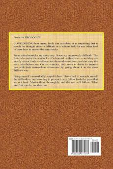 Calculus Made Easy  -  Being a Very-Simplest Introduction to Those Beautiful Methods of Reckoning Which Are Generally Called by the TERRIFYING NAMES of the Differential Calculus and the Integral Calculus
