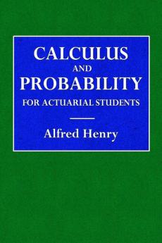 Calculus and Probability for the Actuarial Student