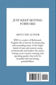 Just Keep Moving Forward