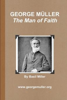 GEORGE M��LLER - The Man of Faith