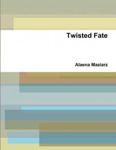 Twisted Fate