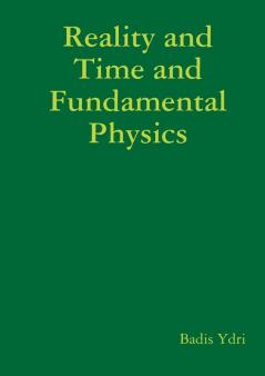 الواقع و الزمن و الفيزياء الأساسية