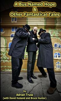 A Bus Named Hope & Other Fantastical Tales