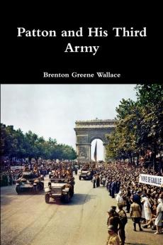 Patton and His Third Army