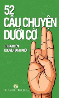 52 CÂU CHUYỆN DƯỚI CỜ