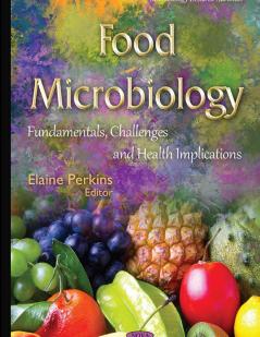 FOOD MICROBIOLOGY FUNDAMENTALS CHALLENGES AND HEALTH IMPLICATIONS