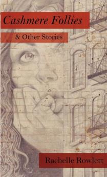 Cashmere Follies & Other Stories