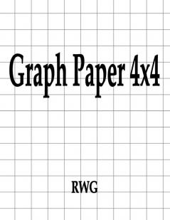 Graph Paper 4x4: 200 Pages 8.5 X 11