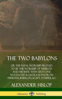 The Two Babylons