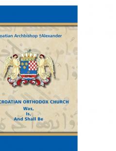 THE CROATIAN ORTHODOX CHURCH Was Is And Shall Be