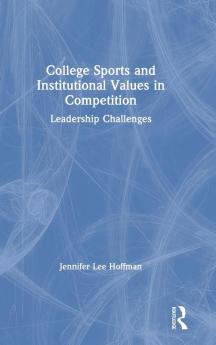 College Sports and Institutional Values in Competition