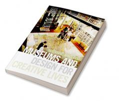 Museums and Design for Creative Lives