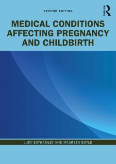 Medical Conditions Affecting Pregnancy and Childbirth