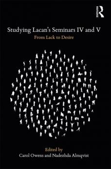 Studying Lacan's Seminars IV and V