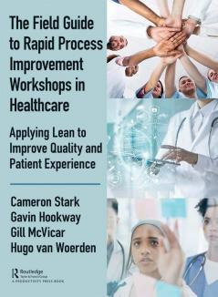 Field Guide to Rapid Process Improvement Workshops in Healthcare