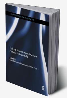 Cultural Journalism and Cultural Critique in the Media