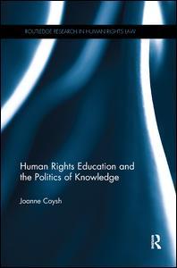 Human Rights Education and the Politics of Knowledge