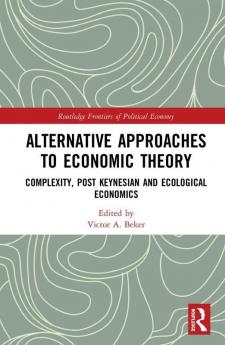 Alternative Approaches to Economic Theory