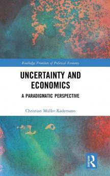 Uncertainty and Economics