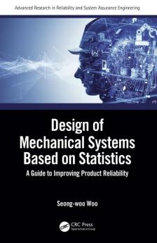 Design of Mechanical Systems Based on Statistics