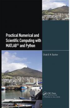 Practical Numerical and Scientific Computing with MATLAB® and Python