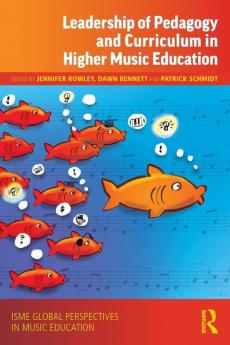 Leadership of Pedagogy and Curriculum in Higher Music Education