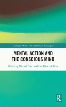 Mental Action and the Conscious Mind