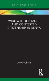 Widow Inheritance and Contested Citizenship in Kenya