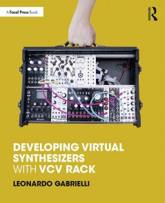 Developing Virtual Synthesizers with VCV Rack