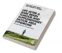 Life After a Rare Brain Tumour and Supplementary Motor Area Syndrome