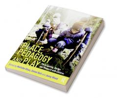 Place Pedagogy and Play