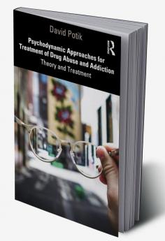 Psychodynamic Approaches for Treatment of Drug Abuse and Addiction