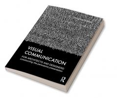 Visual Communication for Architects and Designers