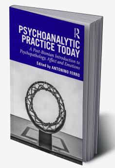 Psychoanalytic Practice Today